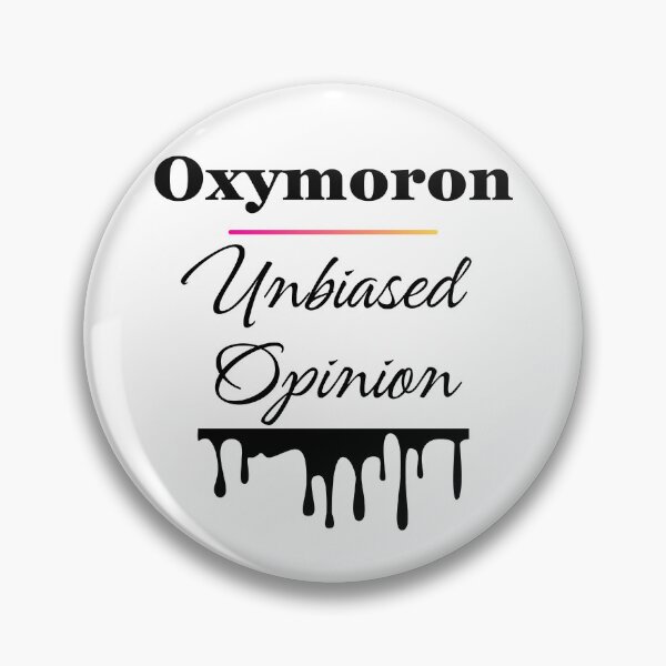 Item preview, Oxymoron Unbiased Opinion Design designed and sold by JAMTEESHOP.