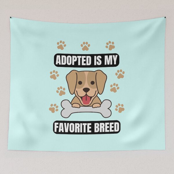 Item preview, Adopted Is My Favorite Breed Cute Design  designed and sold by limos.