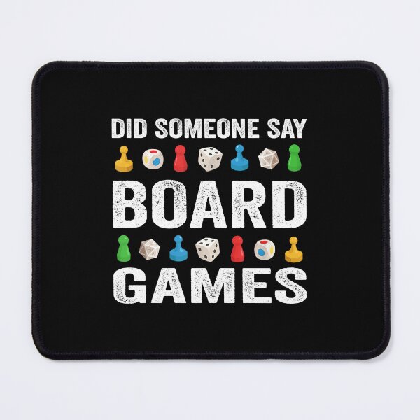 Item preview, Did Someone Say Board Games? Funny Board Gamer Lovers Players Addict designed and sold by jingdomdesgine.