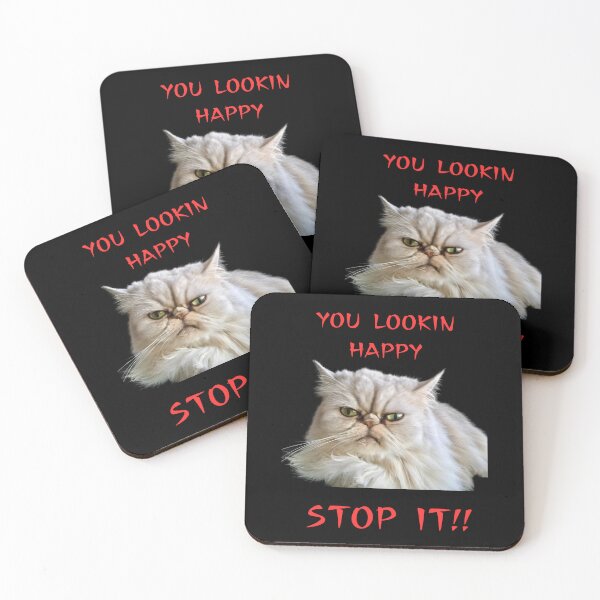 Item preview, You lookin happy, stop it!! designed and sold by CuteCatsCoffee.