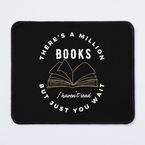Item preview, Theres A Million Books I Havent Read Funny designed and sold by sleekartist.