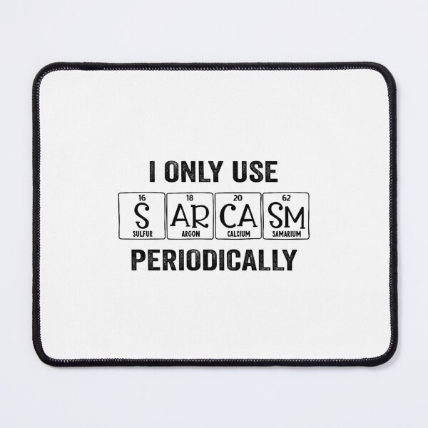 Item preview, I Only Use Sarcasm Periodically Biology designed and sold by jingdomdesgine.