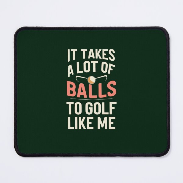 Item preview, It take a lot of balls to golf like me designed and sold by SimpliText.