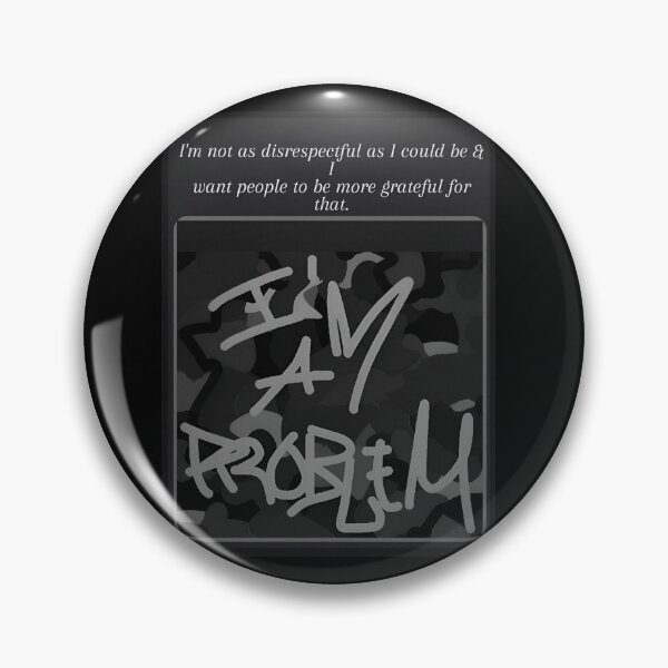 Item preview, I'm not as disrespectful as I could be. designed and sold by IMAPROBLEM BRAND CLOTHING BY INFLUENCE GETEM.