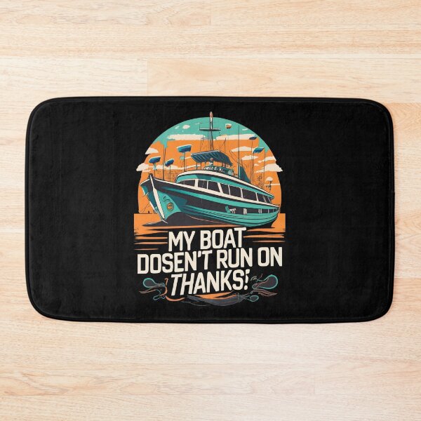 Item preview, MY BOAT DOESN'T RUN ON THANKS designed and sold by GalaxyGraffiti.