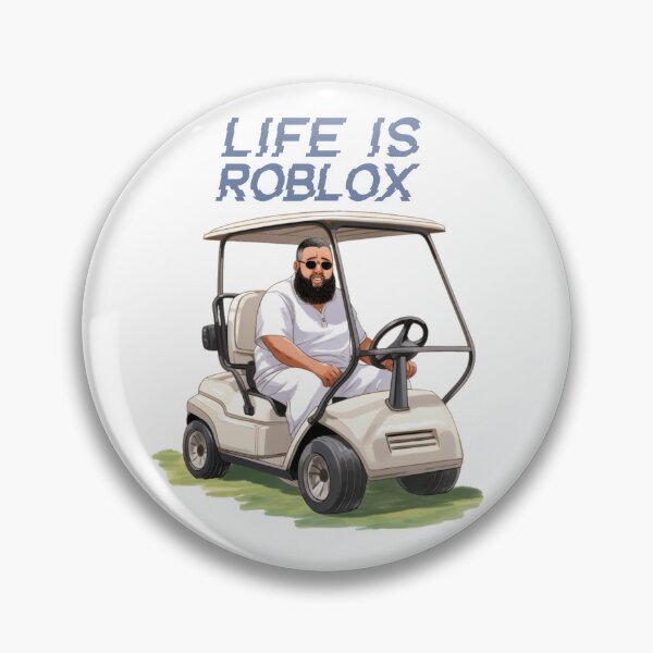 LIFE IS ROBLOX - Life Is Roblox - Pin