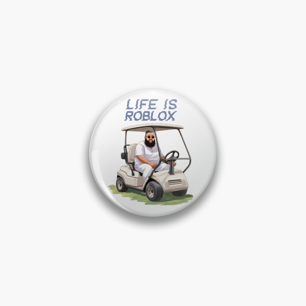 life is roblox Pin for Sale by asdabdsahdsky