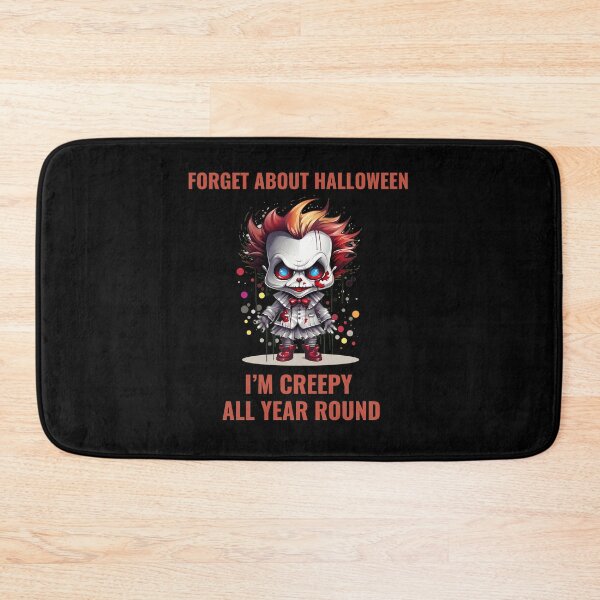 Item preview, Forget About Halloween I'm Creepy All Year Round designed and sold by ArtByAdrianna.