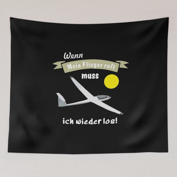 Artikelvorschau, Segelfliegen Spruch - Wenn mein Flieger ruft entworfen und verkauft von freaks13.