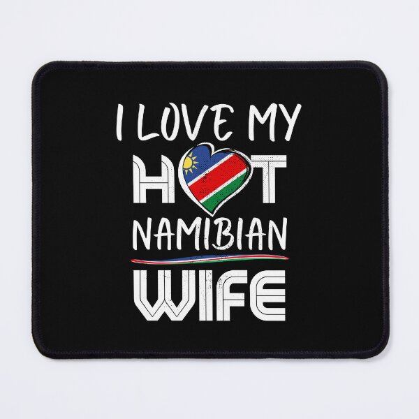 Item preview, I Love My Hot Namibian Wife Namibia Husband designed and sold by Furahisha.