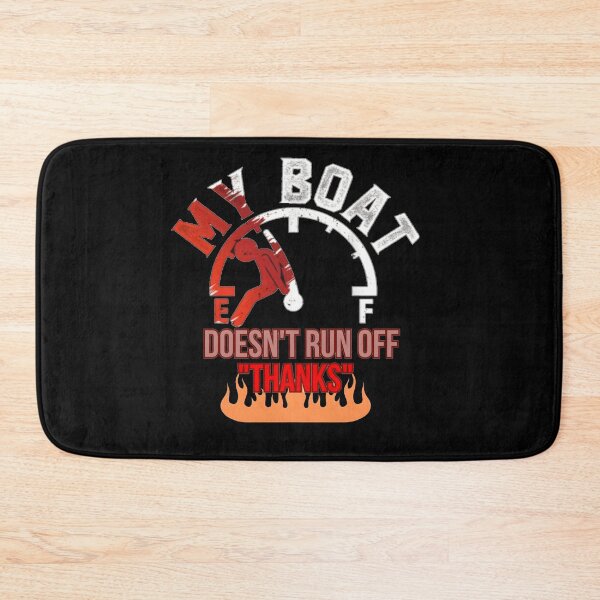 Item preview, Copy of   MY BOAT DOESN'T RUN ON THANKS designed and sold by GalaxyGraffiti.