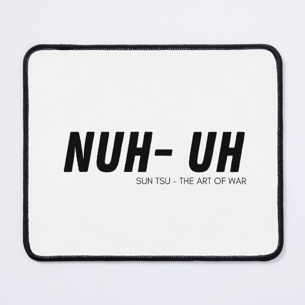 Item preview, Nuh- UH (Sun Tzu) designed and sold by ClaClaSouL-Shop.