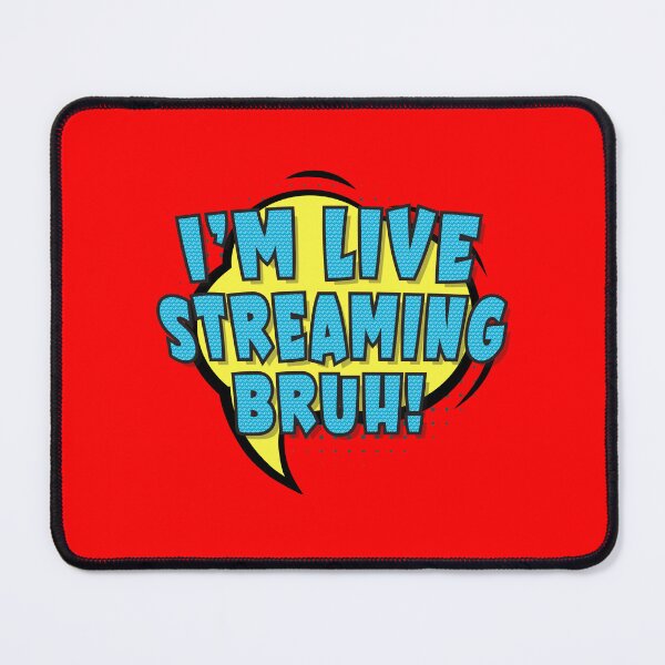 Item preview, I'm Live Streaming Bruh! - Gift for Live streamer designed and sold by TaraGbear.