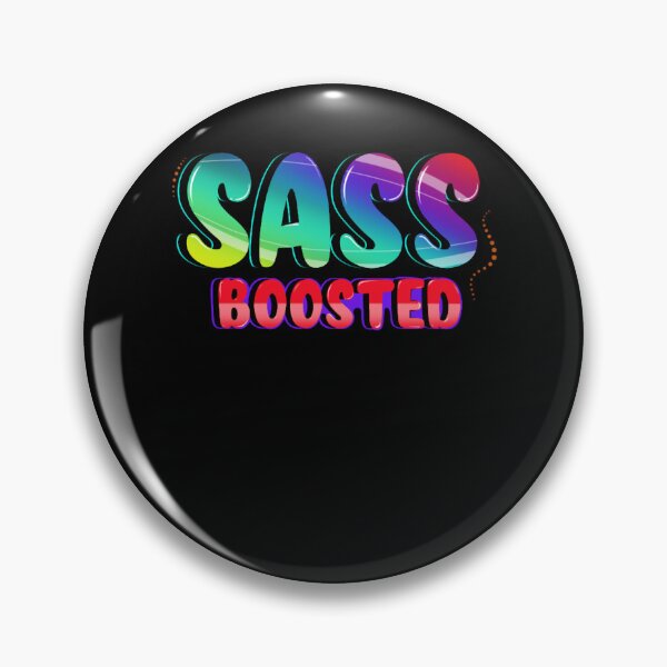 Item preview, Sass Boosted designed and sold by WilliaHowell.
