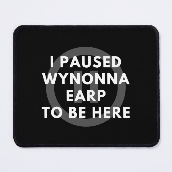 Item preview, I Paused Wynonna Earp To Be Here (White Text) designed and sold by Fandom8.