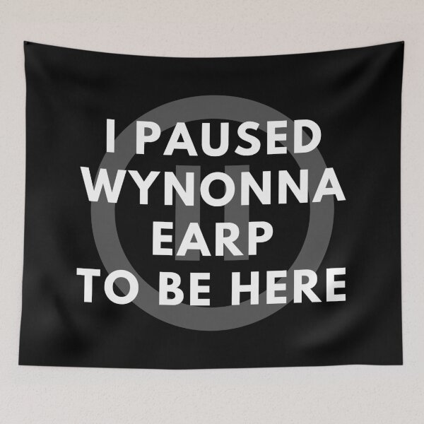 Item preview, I Paused Wynonna Earp To Be Here (White Text) designed and sold by Fandom8.