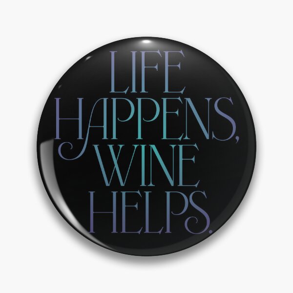 Item preview, Life happens, wine helps. v.1 designed and sold by x1brett.