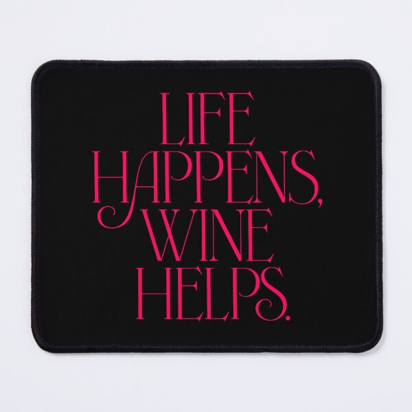 Item preview, Life happens, wine helps. v.7 designed and sold by x1brett.