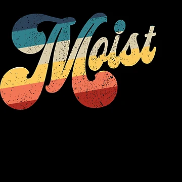 Imagen de la obra Moist Retro Funny Meme Sarcastic Humor Offensive Moist Gear de DynamicDesign