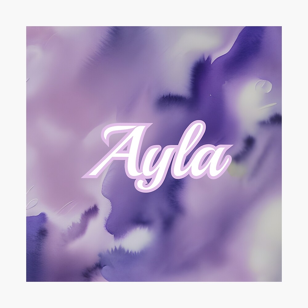 Custom Name : Ayla Poster for Sale by Gabriela McDaniel | Redbubble