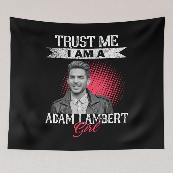 Item preview, TRUST ME I AM A ADAM LAMBERT GIRL designed and sold by KerryInsideOut.