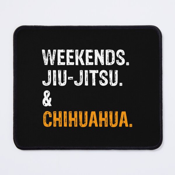Item preview, Weekends Jiu-Jitsu and Chihuahua BJJ Gift designed and sold by Guarddogdrive.