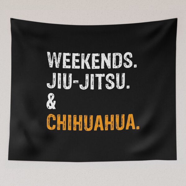Item preview, Weekends Jiu-Jitsu and Chihuahua BJJ Gift designed and sold by Guarddogdrive.