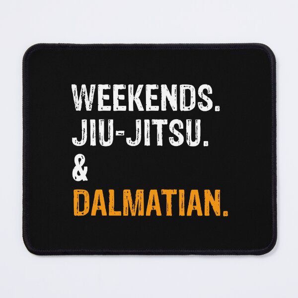 Item preview, Weekends Jiu-Jitsu and Dalmatian BJJ Gift designed and sold by Guarddogdrive.