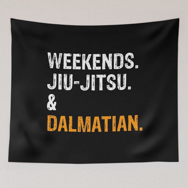 Item preview, Weekends Jiu-Jitsu and Dalmatian BJJ Gift designed and sold by Guarddogdrive.