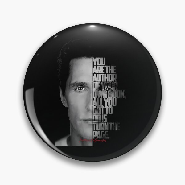 Item preview, Black and white Matthew McConaughey quote. designed and sold by LavaAryana.