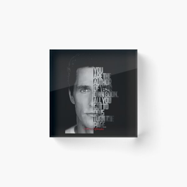 Item preview, Black and white Matthew McConaughey quote. designed and sold by LavaAryana.