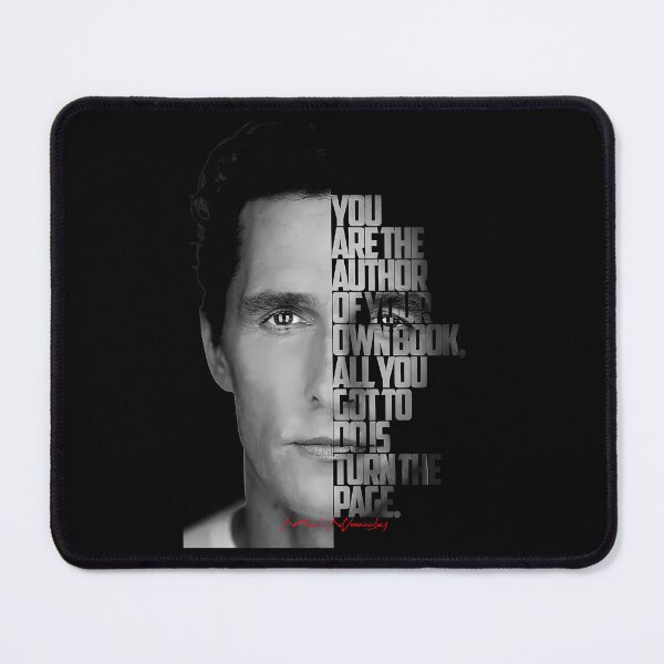Item preview, Black and white Matthew McConaughey quote. designed and sold by LavaAryana.