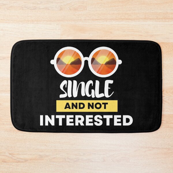 Item preview, Single and NOT Interested designed and sold by Bennymp.