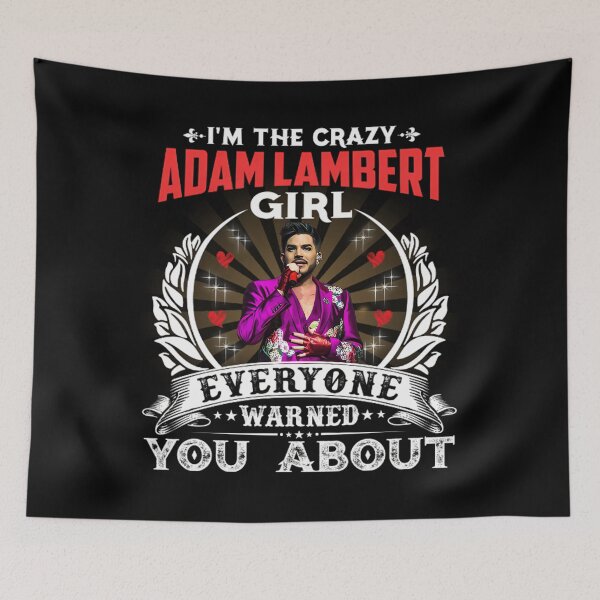 Item preview, I&x27;M THE CRAZY ADAM LAMBERT GIRL designed and sold by BurnishedAsaSt.