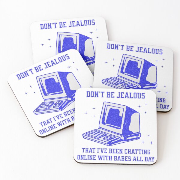 Item preview, Don't be Jealous that I've been Chatting Online with Babes all Day designed and sold by ClaytownTees.