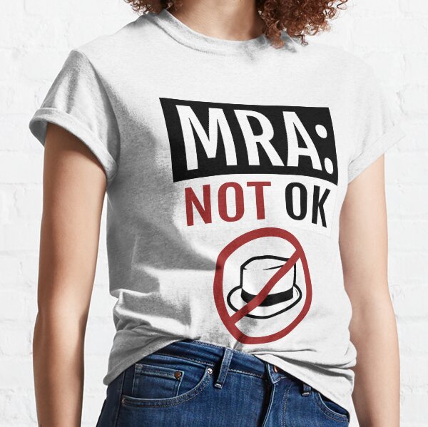 MRA: Nicht OK Classic T-Shirt