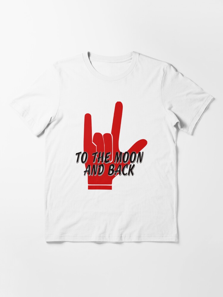 Alternate view of Love You To The Moon and Back Sign Language Essential T-Shirt
