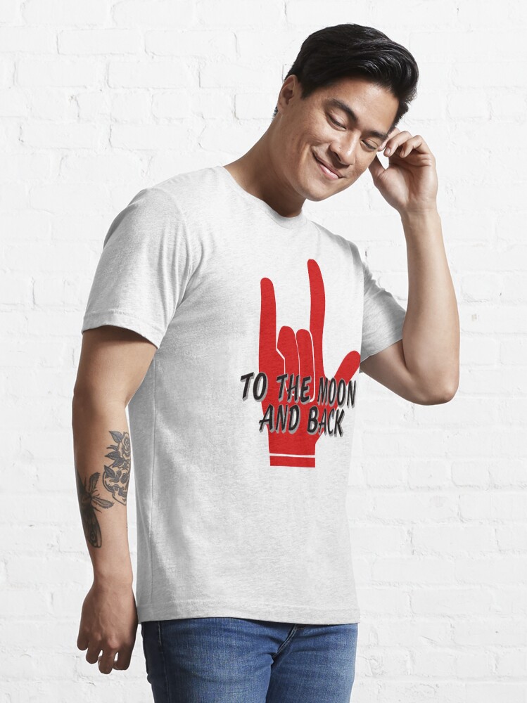 Alternate view of Love You To The Moon and Back Sign Language Essential T-Shirt