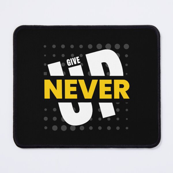Item preview, Never Give Up designed and sold by Merchinio ⭐⭐⭐⭐⭐.