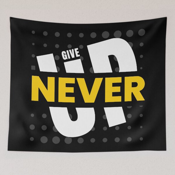 Item preview, Never Give Up designed and sold by Merchinio ⭐⭐⭐⭐⭐.
