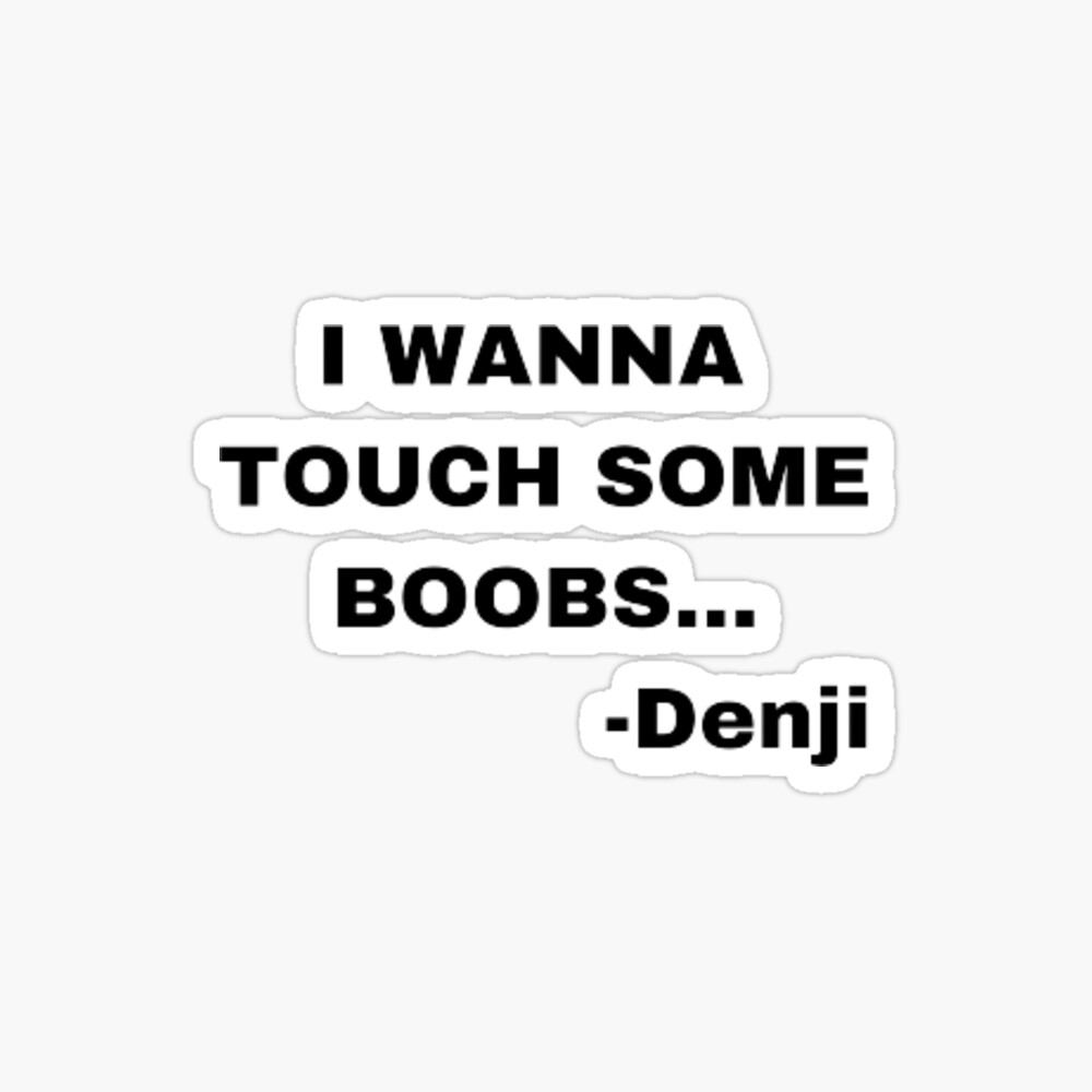 I wanna touch some boobs v4 | Sticker