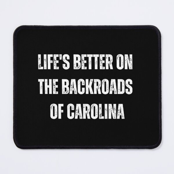 Item preview, Life's Better on the Backroads of Carolina Southern Backroading designed and sold by carolinafound.
