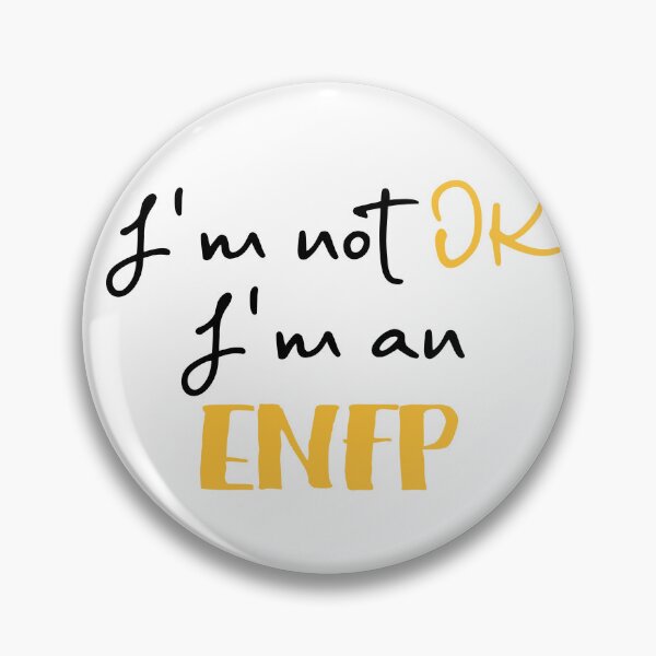 Item preview,  I'm not OK I'm an ENFP MBTI designed and sold by morningvalley.