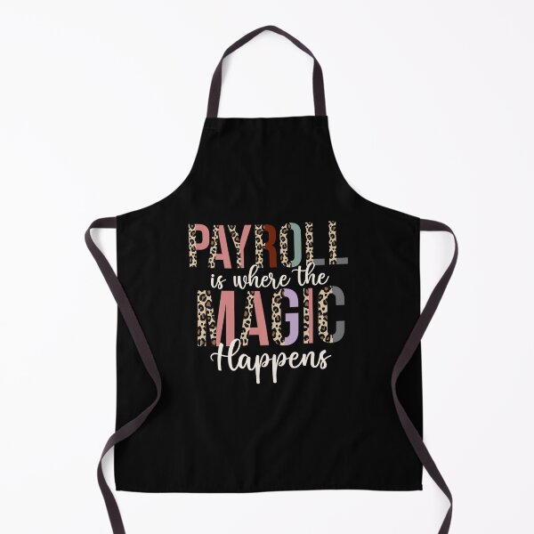 Item preview, Payroll is Where the Magic Happens Funny Payroll designed and sold by MissRasheedHam.