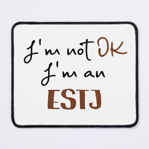 Item preview, I'm not OK I'm an ESTJ MBTI designed and sold by morningvalley.