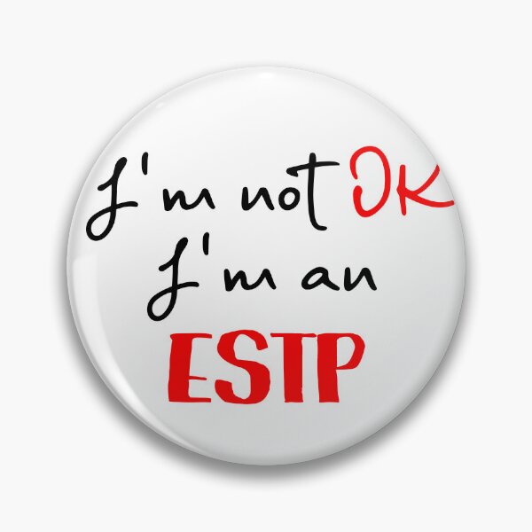Item preview, I'm not OK I'm an ESTP MBTI designed and sold by morningvalley.