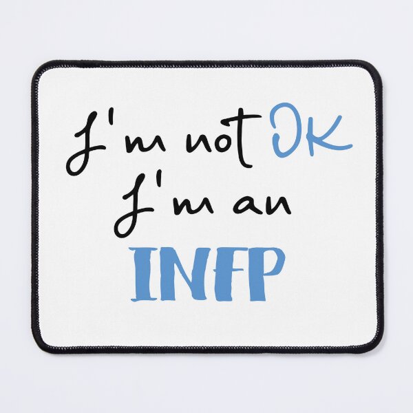 Item preview,  I'm not OK I'm an INFP MBTI designed and sold by morningvalley.