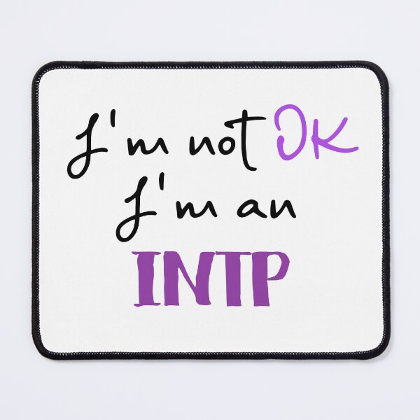 Item preview,  I'm not OK I'm an INTP MBTI designed and sold by morningvalley.