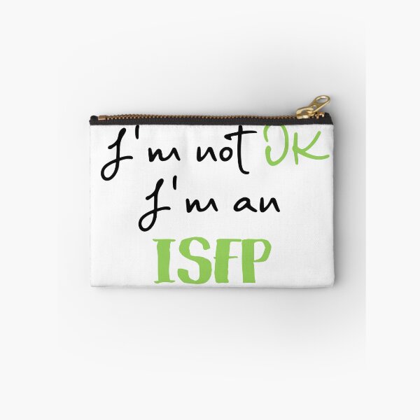 Item preview, I'm not OK I'm an ISFP MBTI designed and sold by morningvalley.