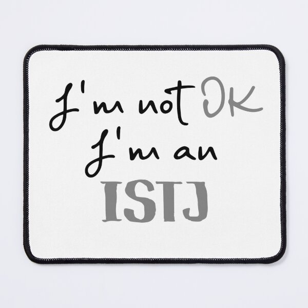 Item preview, I'm not OK I'm an ISTJ MBTI designed and sold by morningvalley.